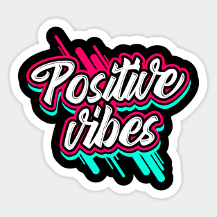 Positive Vibes Sticker